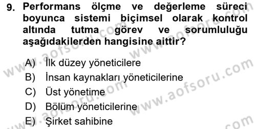 Performans Yönetimi Dersi 2016 - 2017 Yılı (Vize) Ara Sınav Soruları 9. Soru