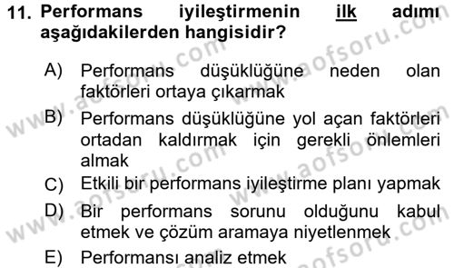 Performans Yönetimi Dersi 2016 - 2017 Yılı (Final) Dönem Sonu Sınavı 11. Soru