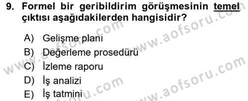 Performans Yönetimi Dersi 2016 - 2017 Yılı (Final) Dönem Sonu Sınavı 9. Soru