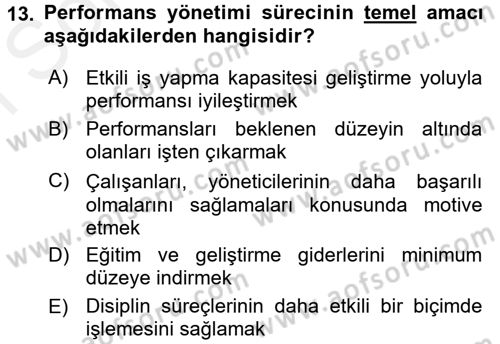 Performans Yönetimi Dersi 2017 - 2018 Yılı (Final) Dönem Sonu Sınavı 13. Soru