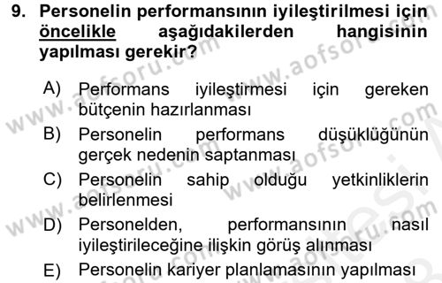 Performans Yönetimi Dersi 2017 - 2018 Yılı (Final) Dönem Sonu Sınavı 9. Soru