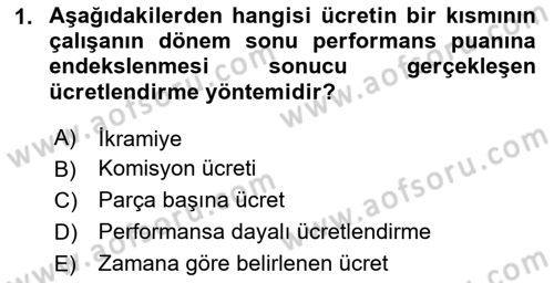 Performans Yönetimi Dersi 2023 - 2024 Yılı (Final) Dönem Sonu Sınav Soruları 1. Soru