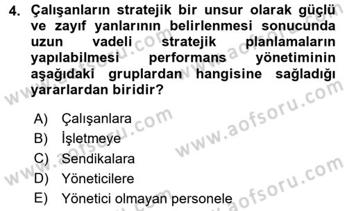 Performans Yönetimi Dersi 2024 - 2025 Yılı (Vize) Ara Sınav Soruları 4. Soru
