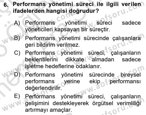 Performans Yönetimi Dersi 2024 - 2025 Yılı (Vize) Ara Sınav Soruları 6. Soru