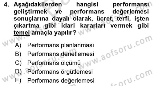 Performans Yönetimi Dersi 2024 - 2025 Yılı (Final) Dönem Sonu Sınav Soruları 4. Soru