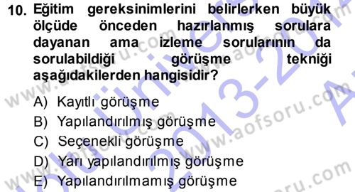 İşletmelerde Eğitim ve Geliştirme Dersi 2013 - 2014 Yılı (Vize) Ara Sınav Soruları 10. Soru