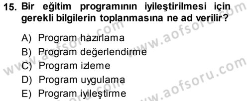 İşletmelerde Eğitim ve Geliştirme Dersi 2013 - 2014 Yılı (Vize) Ara Sınav Soruları 15. Soru