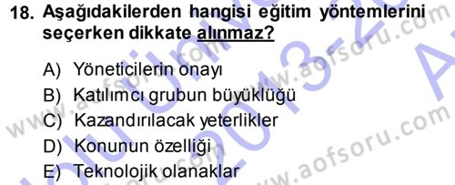 İşletmelerde Eğitim ve Geliştirme Dersi 2013 - 2014 Yılı (Vize) Ara Sınav Soruları 18. Soru