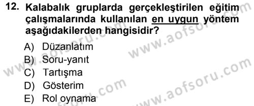 İşletmelerde Eğitim ve Geliştirme Dersi 2014 - 2015 Yılı (Vize) Ara Sınav Soruları 12. Soru