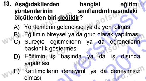 İşletmelerde Eğitim ve Geliştirme Dersi 2014 - 2015 Yılı (Vize) Ara Sınavı 13. Soru