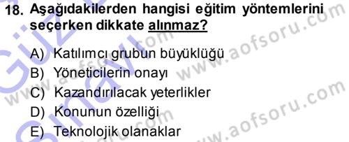 İşletmelerde Eğitim ve Geliştirme Dersi Ara Sınavı Deneme Sınav Soruları 18. Soru