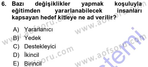İşletmelerde Eğitim ve Geliştirme Dersi 2015 - 2016 Yılı (Vize) Ara Sınav Soruları 6. Soru