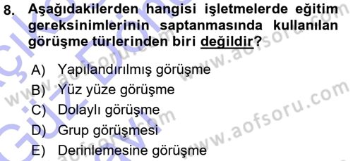 İşletmelerde Eğitim ve Geliştirme Dersi 2015 - 2016 Yılı (Vize) Ara Sınav Soruları 8. Soru