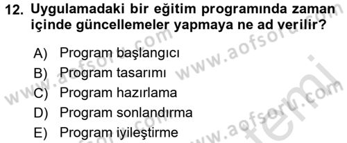 İşletmelerde Eğitim ve Geliştirme Dersi 2017 - 2018 Yılı (Vize) Ara Sınav Soruları 12. Soru