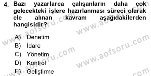 İşletmelerde Eğitim ve Geliştirme Dersi 2017 - 2018 Yılı (Vize) Ara Sınavı 4. Soru