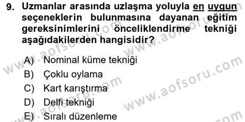 İşletmelerde Eğitim ve Geliştirme Dersi 2017 - 2018 Yılı (Vize) Ara Sınav Soruları 9. Soru