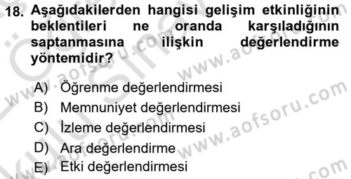 İşletmelerde Eğitim ve Geliştirme Dersi 2021 - 2022 Yılı Yaz Okulu Sınavı 18. Soru