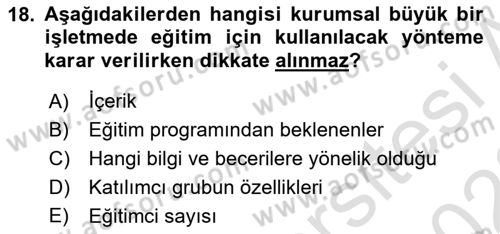 İşletmelerde Eğitim ve Geliştirme Dersi 2022 - 2023 Yılı (Final) Dönem Sonu Sınav Soruları 18. Soru