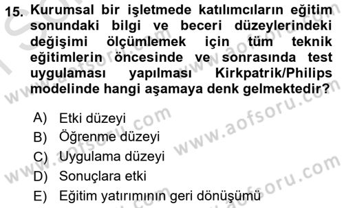 İşletmelerde Eğitim ve Geliştirme Dersi 2023 - 2024 Yılı (Final) Dönem Sonu Sınav Soruları 15. Soru