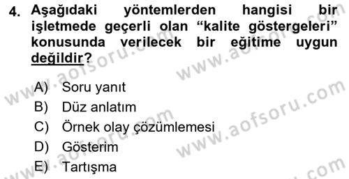 İşletmelerde Eğitim ve Geliştirme Dersi 2023 - 2024 Yılı (Final) Dönem Sonu Sınav Soruları 4. Soru