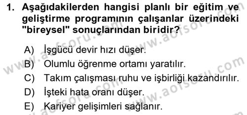 İşletmelerde Eğitim ve Geliştirme Dersi 2024 - 2025 Yılı (Final) Dönem Sonu Sınav Soruları 1. Soru