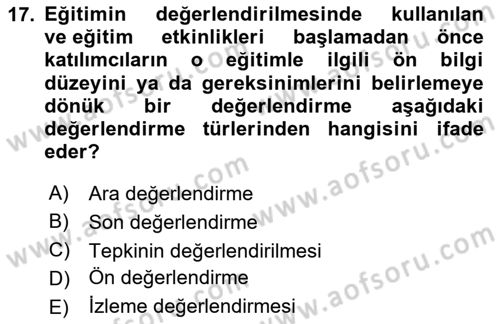 İşletmelerde Eğitim ve Geliştirme Dersi 2024 - 2025 Yılı (Final) Dönem Sonu Sınav Soruları 17. Soru