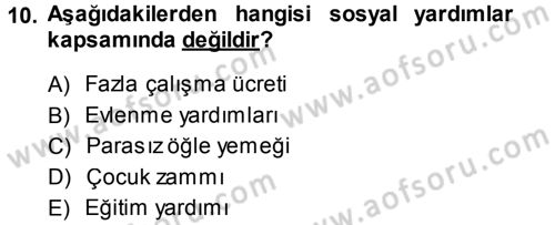 Ücret ve Ödül Yönetimi Dersi 2013 - 2014 Yılı Tek Ders Sınav Soruları 10. Soru