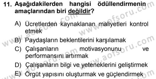 Ücret ve Ödül Yönetimi Dersi 2013 - 2014 Yılı Tek Ders Sınav Soruları 11. Soru