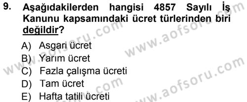 Ücret ve Ödül Yönetimi Dersi 2013 - 2014 Yılı Tek Ders Sınav Soruları 9. Soru