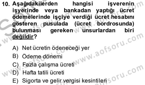 Ücret ve Ödül Yönetimi Dersi 2014 - 2015 Yılı (Final) Dönem Sonu Sınav Soruları 10. Soru
