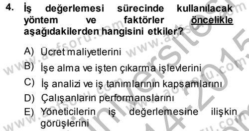 Ücret ve Ödül Yönetimi Dersi 2014 - 2015 Yılı (Final) Dönem Sonu Sınav Soruları 4. Soru