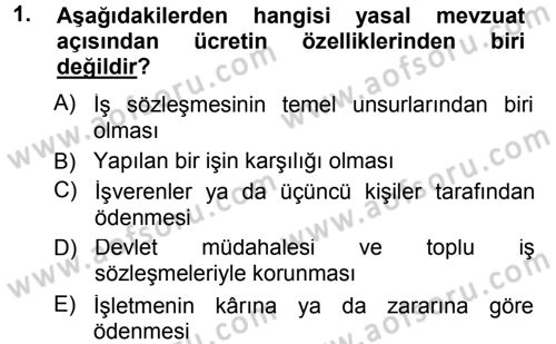 Ücret ve Ödül Yönetimi Dersi 2014 - 2015 Yılı Tek Ders Sınav Soruları 1. Soru