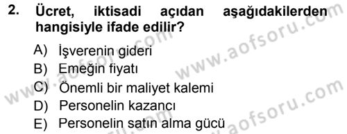 Ücret ve Ödül Yönetimi Dersi 2014 - 2015 Yılı Tek Ders Sınav Soruları 2. Soru