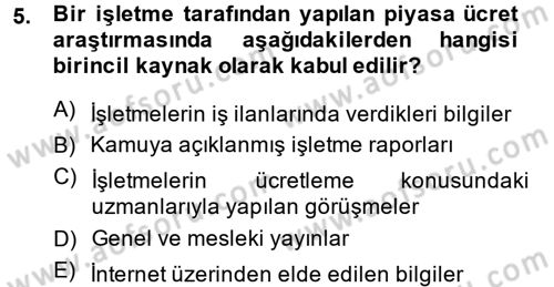 Ücret ve Ödül Yönetimi Dersi 2014 - 2015 Yılı Tek Ders Sınav Soruları 5. Soru