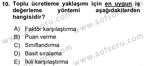 Ücret ve Ödül Yönetimi Dersi 2015 - 2016 Yılı Tek Ders Sınav Soruları 10. Soru