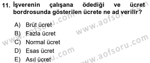 Ücret ve Ödül Yönetimi Dersi 2015 - 2016 Yılı Tek Ders Sınav Soruları 11. Soru