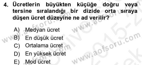 Ücret ve Ödül Yönetimi Dersi 2015 - 2016 Yılı Tek Ders Sınav Soruları 4. Soru