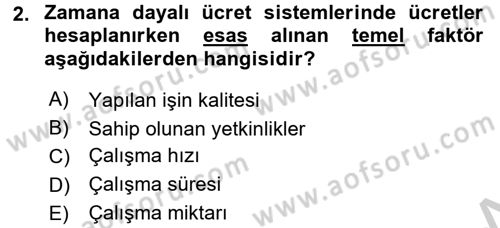 Ücret ve Ödül Yönetimi Dersi 2016 - 2017 Yılı 3 Ders Sınavı 2. Soru