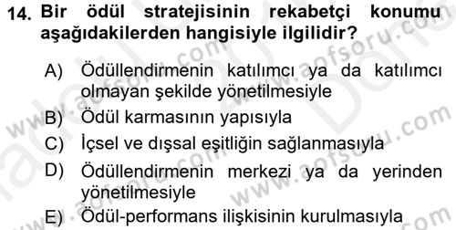 Ücret ve Ödül Yönetimi Dersi 2016 - 2017 Yılı (Final) Dönem Sonu Sınav Soruları 14. Soru