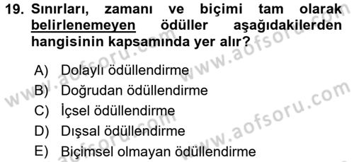 Ücret ve Ödül Yönetimi Dersi 2016 - 2017 Yılı (Final) Dönem Sonu Sınav Soruları 19. Soru