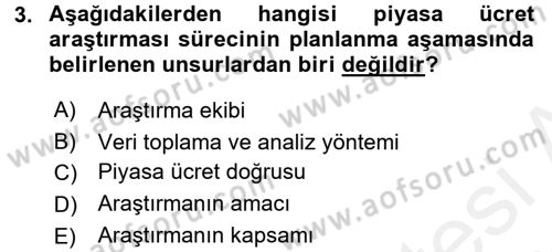 Ücret ve Ödül Yönetimi Dersi 2016 - 2017 Yılı (Final) Dönem Sonu Sınav Soruları 3. Soru