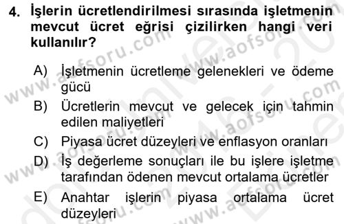 Ücret ve Ödül Yönetimi Dersi 2016 - 2017 Yılı (Final) Dönem Sonu Sınavı 4. Soru