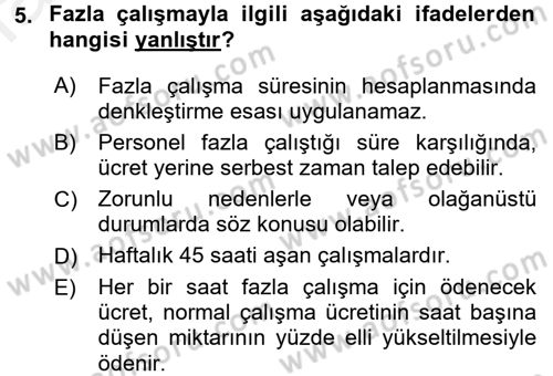 Ücret ve Ödül Yönetimi Dersi 2016 - 2017 Yılı (Final) Dönem Sonu Sınav Soruları 5. Soru