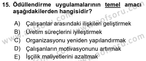 Ücret ve Ödül Yönetimi Dersi 2017 - 2018 Yılı 3 Ders Sınav Soruları 15. Soru