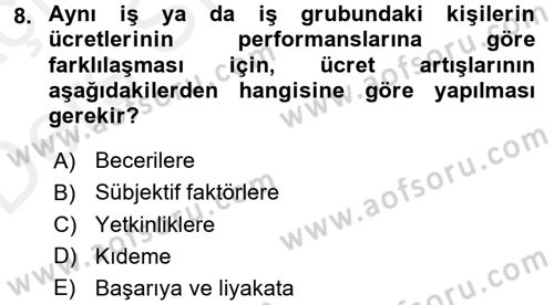 Ücret ve Ödül Yönetimi Dersi 2017 - 2018 Yılı 3 Ders Sınav Soruları 8. Soru