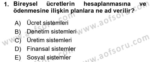 Ücret ve Ödül Yönetimi Dersi 2018 - 2019 Yılı 3 Ders Sınav Soruları 1. Soru