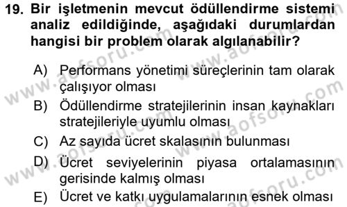 Ücret ve Ödül Yönetimi Dersi 2018 - 2019 Yılı 3 Ders Sınav Soruları 19. Soru