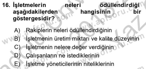 Ücret ve Ödül Yönetimi Dersi 2018 - 2019 Yılı Yaz Okulu Sınav Soruları 16. Soru