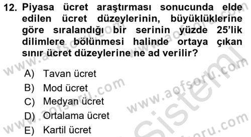 Ücret ve Ödül Yönetimi Dersi 2021 - 2022 Yılı (Vize) Ara Sınav Soruları 12. Soru