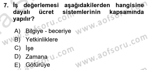 Ücret ve Ödül Yönetimi Dersi 2021 - 2022 Yılı (Vize) Ara Sınav Soruları 7. Soru